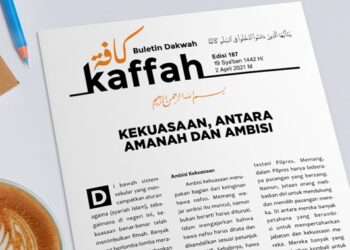 Buletin Dakwah Kaffah Edisi 187: Kekuasaan, Antara Amanah dan Ambisi