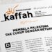 Buletin Kaffah Edisi 193: Membela Palestina Tak Cukup dengan Retorika