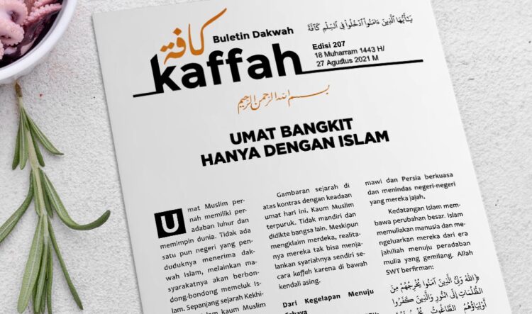 Buletin Dakwah Kaffah Edisi 207: Umat Bangkit Hanya dengan Islam