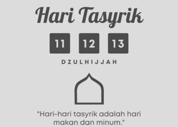 Apa itu Hari Tasyrik? Berikut Keutamaan dan Larangannya