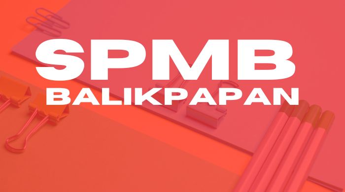 SPMB Balikpapan 2025 Dibuka! Ini 25 SMP Unggulan yang Wajib Masuk Prioritas
