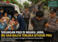 Serangan Pagi di Muara Jawa Kaltim, Ibu dan Balita Terluka Ditusuk